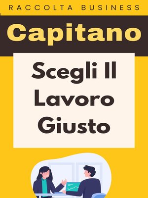 cover image of Scegli Il Lavoro Giusto
